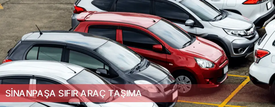 Sinanpaşa İlçemi Sıfır Araç Taşıma